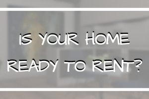 Is your home ready to rent?