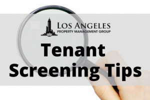 Los Angeles Tenant Screening Advice
