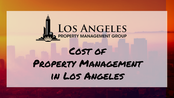 How Much Does Property Management Cost in Los Angeles, CA?