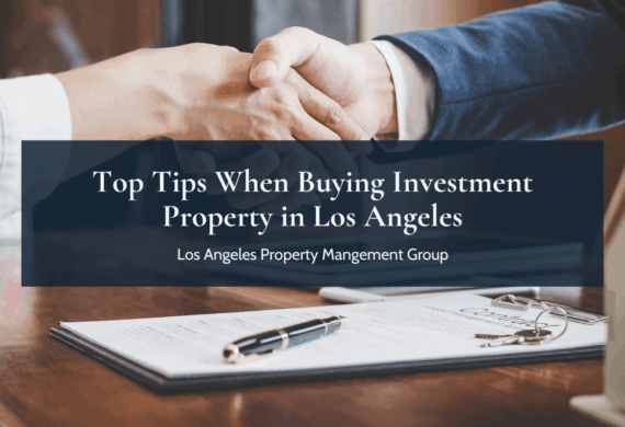 Top Tips When Buying Investment Property in Los Angeles