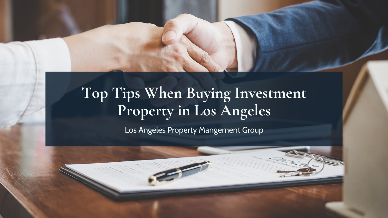 Top Tips When Buying Investment Property in Los Angeles