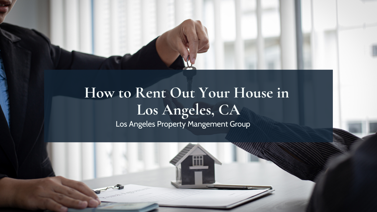 How to Rent Out Your House in Los Angeles - two hands exchanging keys above mini house
