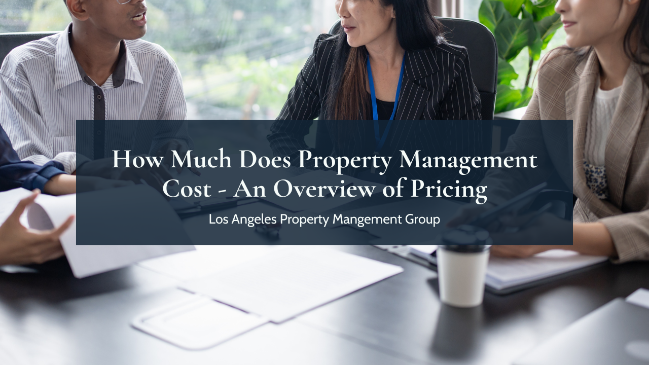 How Much Does Property Management Cost - An Overview of Pricing