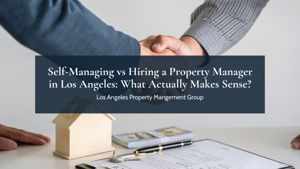 Handshake over a desk with real estate documents and a house model. Text overlay discusses pros and cons of property management in Los Angeles.