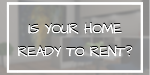 Is your home ready to rent?