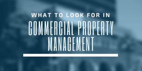 What to Look for in Commercial Property Management